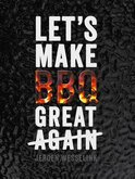 Let's Make BBQ Great Again Boek