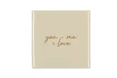 Spreuktegel You + Me = Love Natural 10X10X1Cm